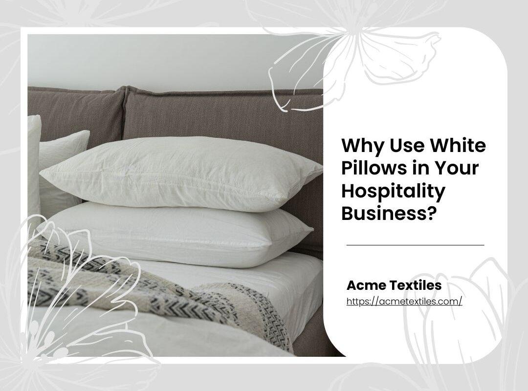 white pillow use in hospitality industry