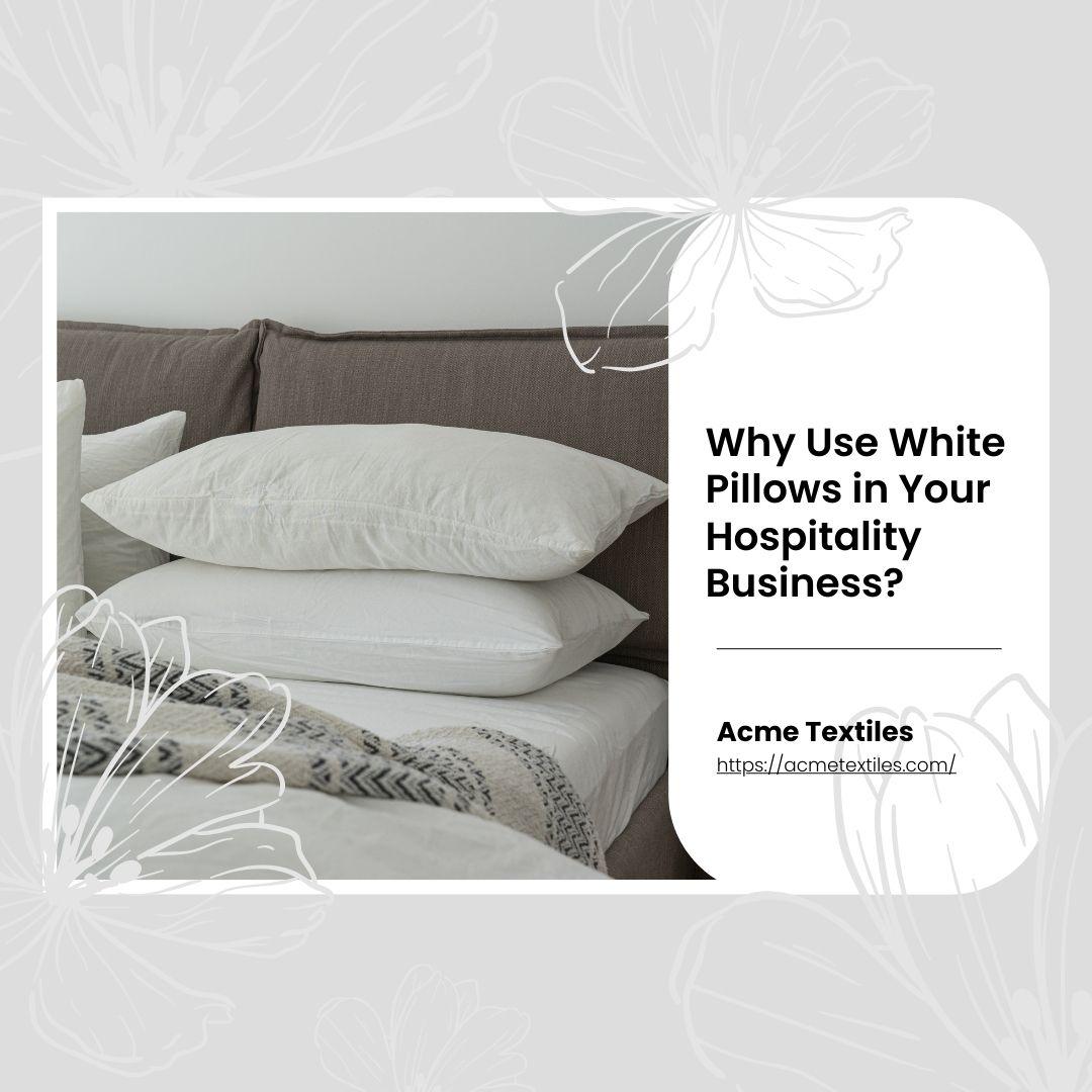 white pillow use in hospitality industry